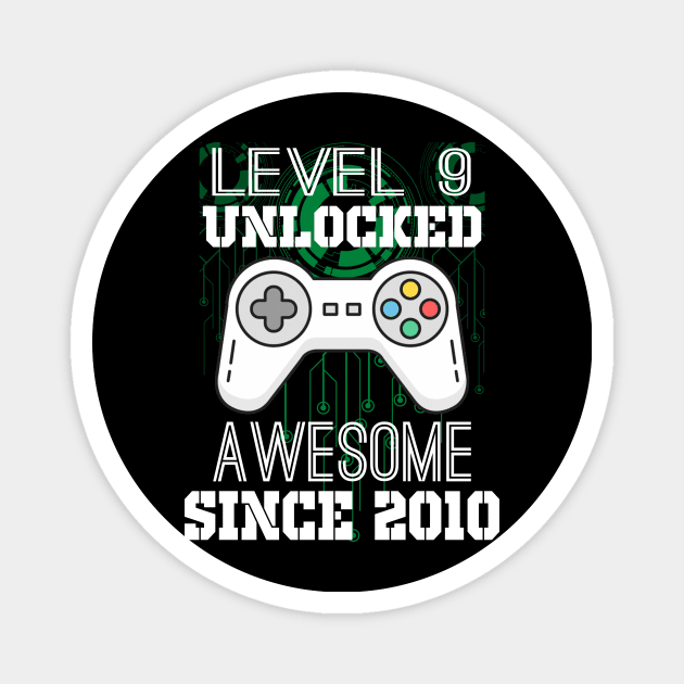 Level 9 Unlocked Awesome Since 2010-9th Birthday Gamer Magnet by Kaileymahoney